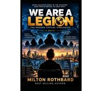 WE ARE A LEGION: The Modern Virtual Vigilantes A Novel Hackers