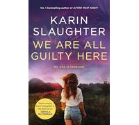 We Are All Guilty Here: The gripping and exciting first book in a brand new crime thriller series from the No.1 Sunday Times bestselling author (North Falls)