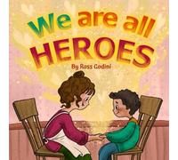 We Are All Heroes