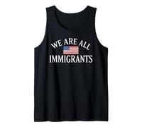 We Are All Immigrants Diritti Umani No La Migra USA Flag Canotta