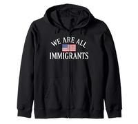 We Are All Immigrants Diritti Umani No La Migra USA Flag Felpa con Cappuccio