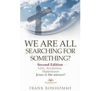 We are all searching for something, love acceptance and happiness Jesus is the answer: 2