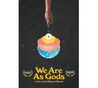 We Are as Gods