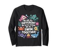 We Are Different But in This School We all Swim Together Maglia a Manica