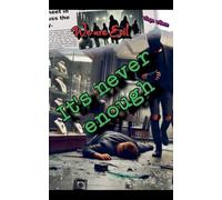 We are Evil: It's Never Enough: 1