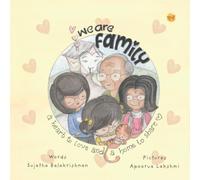 We Are Family: A Heart to Love and A Home to Share