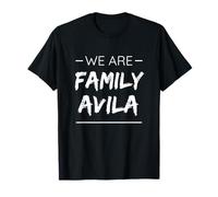 We Are Family Avila Surname Last Name Avila Maglietta