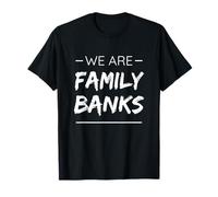 We Are Family Banks Surname Last Name Banks Maglietta