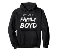 We Are Family Boyd Surname Last Name Boyd Felpa con Cappuccio