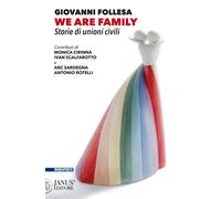 We are family. Storie di unioni civili - [Janus]