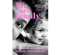 We Are Family: What Really Matters for Parents and Children