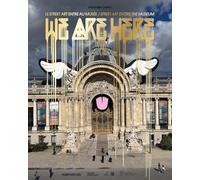We Are Here: Street Art Enters the Museum: Le salon des refusés ou la revanche du street art