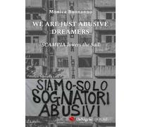 We are just abusive dreamers. Scampia lowers the sail