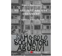 We are just abusive dreamers. Scampia lowers the sail. - [De Nigris]
