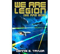 Dennis E. Taylor We are Legion (We are Bob) (Tascabile)