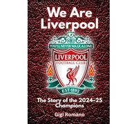 We Are Liverpool: The Story of the 2024-25 Champions
