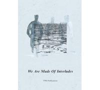 We Are Made Of Interludes