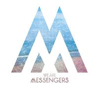 We Are Messengers - We Are Messengers