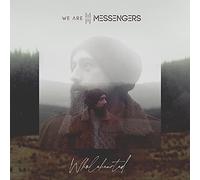 We Are Messengers - Wholeearted