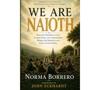 WE ARE NAIOTH: Becoming and Being Naioth
