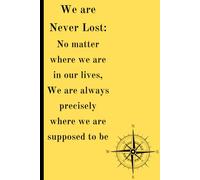 We Are Never Lost: Gift Journal / Notebook for friends and family