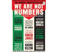We Are Not Numbers: The Voices of Gaza’s Youth. The Sunday Times Bestseller