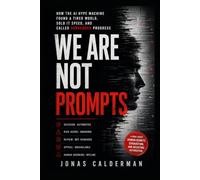 WE ARE NOT PROMPTS: how the AI hype machine found a tired world, sold it speed, and called surrender progress