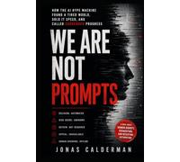 WE ARE NOT PROMPTS: how the AI hype machine found a tired world, sold it speed, and called surrender progress