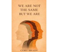 We Are Not the Same but We Are