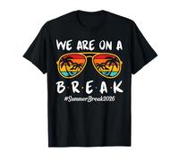 We Are on a Break Teacher Summer Break 2026 Last Day School Maglietta