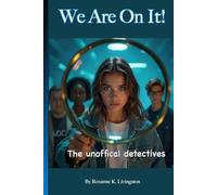 We Are On it!: The unofficial detectives