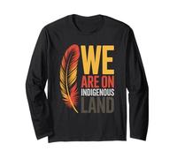 We Are on Native Land Tee Feather Native American History Maglia a Manica