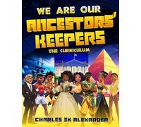 WE ARE OUR ANCESTORS' KEEPERS