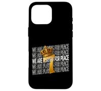 We Are Playing For Peace - For Soccer Lover Custodia per iPhone 16 Pro Max
