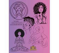 We Are Queenz Coloring Book: 30+ Inspiring Outlined Illustrations of Black Women in Traditional and Modern Fashion - A Fun and Creative Coloring Book for Kids, Teens, and Adults