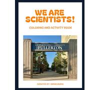 We Are Scientists! Coloring and Activity Book: Inspiring the Next Generation of Scientists