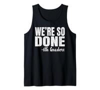We are So Done 6th Graders Shirt Sixth Grade 2025 Graduation Canotta