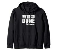 We are So Done 6th Graders Shirt Sixth Grade 2025 Graduation Felpa con Cappuccio