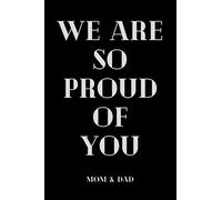 WE ARE SO PROUD OF YOU MOM&DAD: Notebook: Lined Notebook Journal -Gift for Adult & kids -100 Pages - Large (6 x 9 inches)