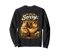 We Are So Sorry Groundhog Divertente Sarcastico Felpa