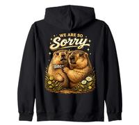 We Are So Sorry Groundhog Divertente Sarcastico Felpa con Cappuccio