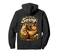 We Are So Sorry Groundhog Divertente Sarcastico Felpa con Cappuccio