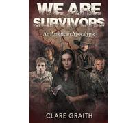 We are Survivors: An American Apocalypse