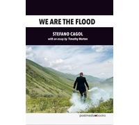 We Are the Flood. Stefano Cagol - [Postmediabooks]