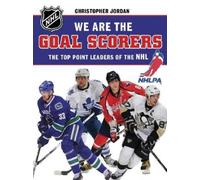 We Are the Goal Scorers (Copertina rigida) NHLPA/NHL We Are the Players Series