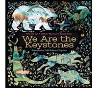 We Are the Keystones: Animals That Hold Habitats Together