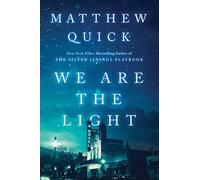 We are the light: a novel - Quick Matthew