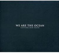 We Are The Ocean - Cutting Our Teeth (Cd & Bonus