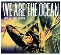 We Are The Ocean - Maybe Today Maybe Tomorro