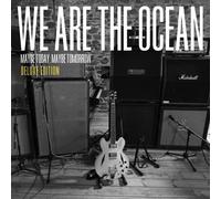 We Are the Ocean Maybe Today, Maybe Tomorrow (CD) Deluxe Album